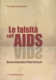 La Frode e le Falsità sull’AIDS: ancora Imbrogliati dalla Scienza – Video Conferenza di Domenico Mastrangelo